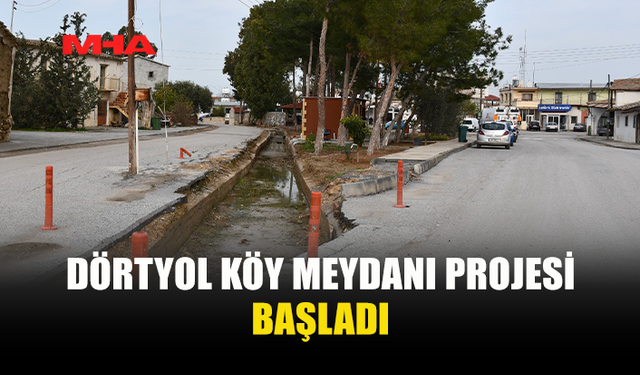 DÖRTYOL KÖY MEYDANI YENİLENİYOR