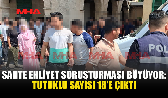 SAHTE EHLİYET SORUŞTURMASINDA 4 KİŞİ DAHA ARANIYOR