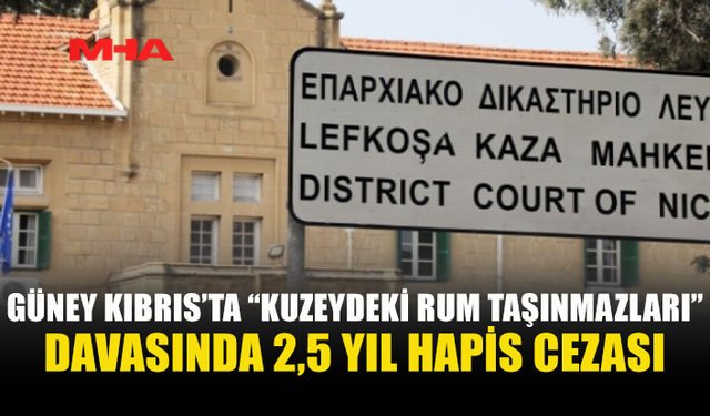 KUZEYDEKİ TAŞINMAZLAR DAVASINDA UKRAYNALI EMLAKÇIYA CEZA