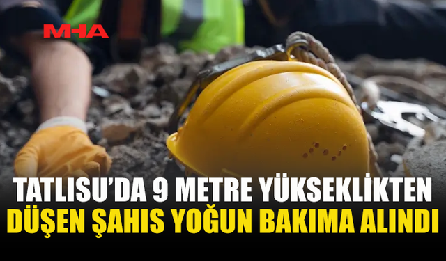 9 METREDEN DÜŞEN İŞÇİ HASTANEYE KALDIRILDI