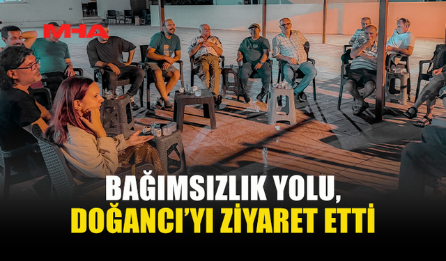 BAĞIMSIZLIK YOLU DOĞANCI’DA HALKLA BULUŞTU
