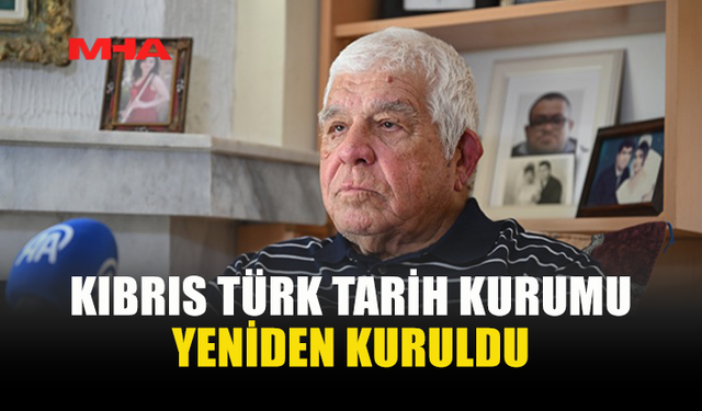KIBRIS TÜRK TARİH KURUMU 63 YIL SONRA YENİDEN KURULDU