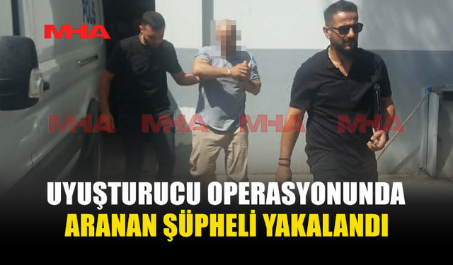 UY*ŞTURUCU OPERASYONUNDA ARANAN ZANLI YAKALANDI