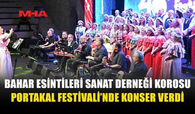 BAHAR ESİNTİLERİ KOROSU FESTİVALDE BÜYÜLEDİ