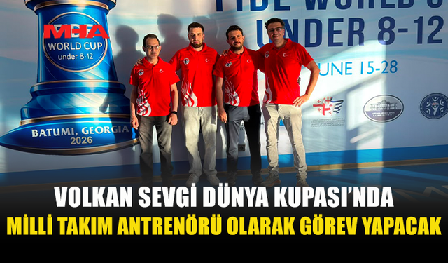 FM VOLKAN SEVGİ FIDE DÜNYA KUPASI’NDA GÖREV ALACAK