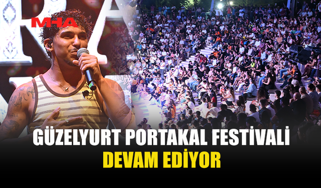 GÜZELYURT PORTAKAL FESTİVALİ COŞKUYLA SÜRÜYOR