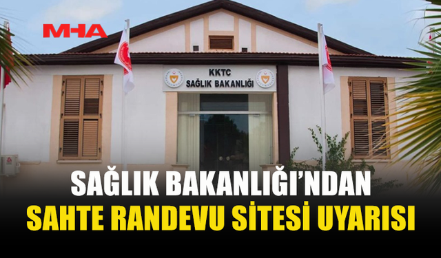BAKANLIK: RESMİ OLMAYAN SİTEDEN RANDEVU ALMAYIN