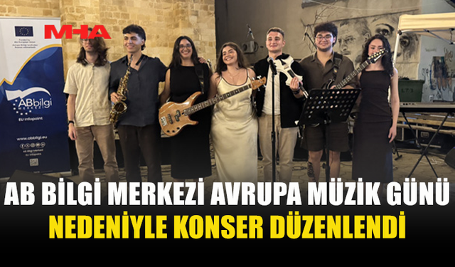 AB BİLGİ MERKEZİ AVRUPA MÜZİK GÜNÜ NEDENİYLE LEFKOŞA’DA KONSER DÜZENLEDİ