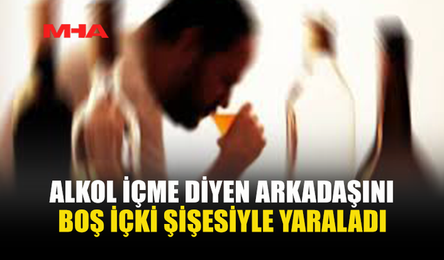 ALKOLLÜ ŞAHIS, KENDİSİNİ UYARAN KİŞİYİ YARALADI