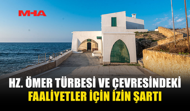 VAKIFLAR İDARESİ’NDEN HZ. ÖMER TÜRBESİ İÇİN İZİN UYARISI