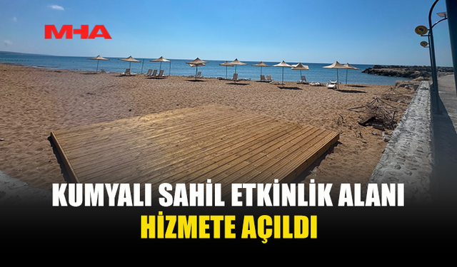 KUMYALI’DA SAHİL DÜZENLEMESİ HALKIN KULLANIMINA AÇILDI