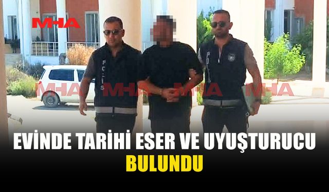 TARİHİ ESER VE UY*ŞTURUCU İLE YAKALANDI
