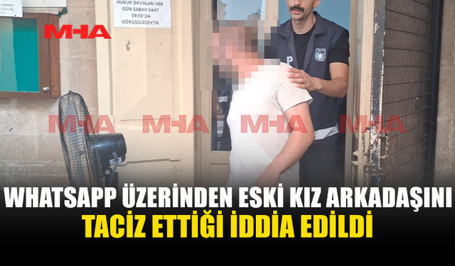 ESKİ KIZ ARKADAŞINI TELEFONDA T*CİZ ETTİĞİ İDDİA EDİLDİ
