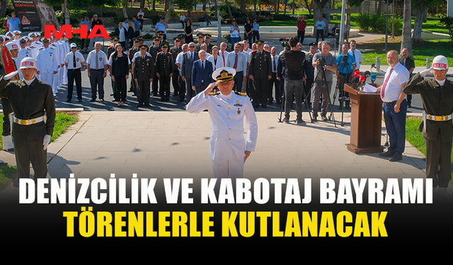 KABOTAJ BAYRAMI İÇİN RESMİ TÖREN PROGRAMI AÇIKLANDI