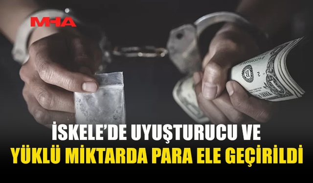 İSKELE’DE UY*ŞTURUCU VE PARA İLE YAKALANAN ŞAHIS TUTUKLANDI