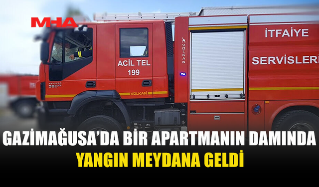 GAZİMAĞUSA’DA APARTMAN DAMINDA YANGIN
