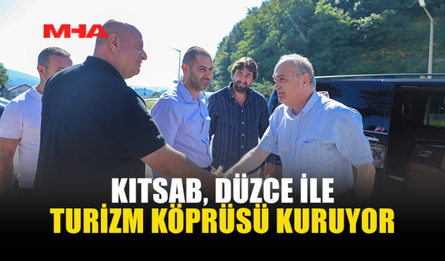 KITSAB HEYETİ DÜZCE'DE TEMASLARDA BULUNDU