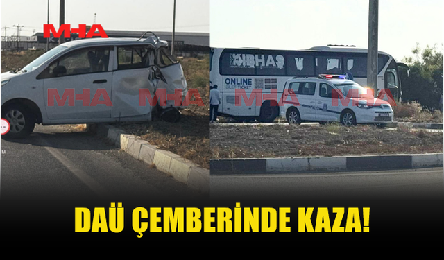 DAÜ ÇEMBERİNDE KAZA: KIBHAS İLE ALTO ÇARPIŞTI