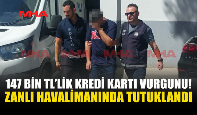 147 BİN TL’LİK KREDİ KARTI VURGUNU İLE SUÇLANIYOR