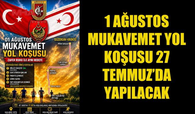 "01 AĞUSTOS MUKAVEMET YOL KOŞUSU" 27 TEMMUZ’DA DÜZENLENECEK