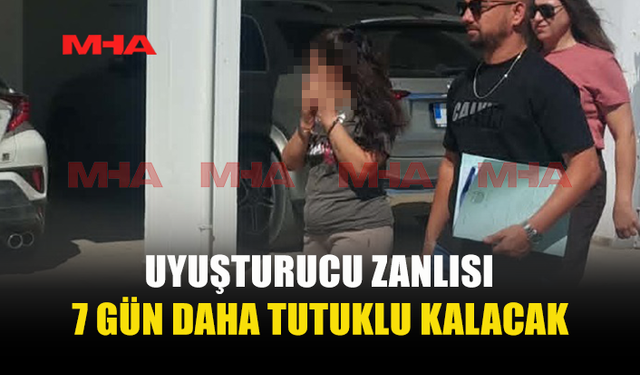 15 GRAM UY*ŞTURUCUYLA YAKALANAN ZANLIYA 7 GÜN DAHA TUTUKLULUK VERİLDİ