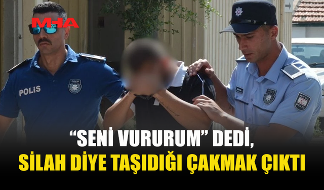 SİLAH SANDILAR, ÇAKMAK ÇIKTI...
