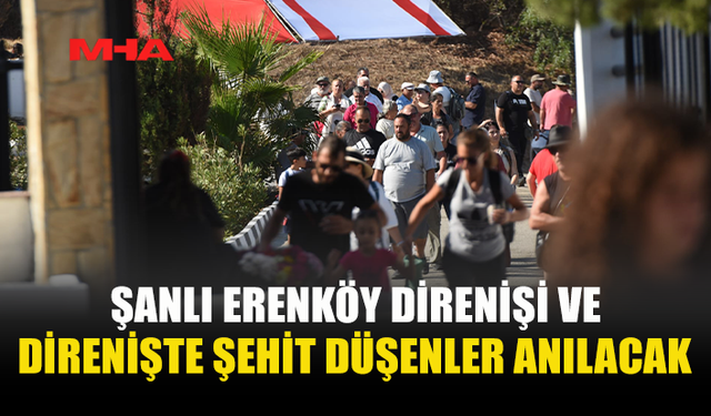 ERENKÖY DİRENİŞİ VE ŞEHİTLERİ TÖRENLE ANILACAK