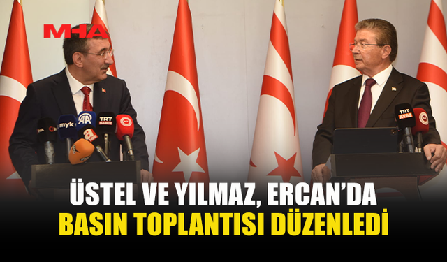 ÜSTEL VE YILMAZ, ERCAN HAVALİMANI'NDA BASIN TOPLANTISI DÜZENLEDİ