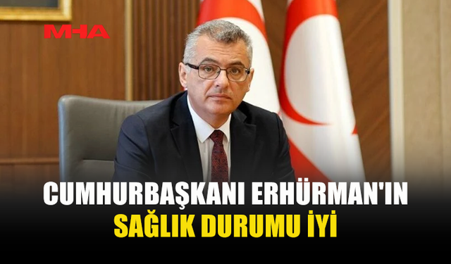 CUMHURBAŞKANI ERHÜRMAN EVİNDE İSTİRAHAT EDECEK