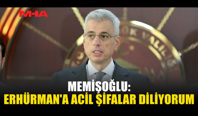 MEMİŞOĞLU'NDAN CUMHURBAŞKANI ERHÜRMAN'A "GEÇMİŞ OLSUN" MESAJI