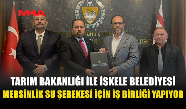 MERSİNLİK SU ŞEBEKESİ İÇİN İŞ BİRLİĞİ PROTOKOLÜ İMZALANDI