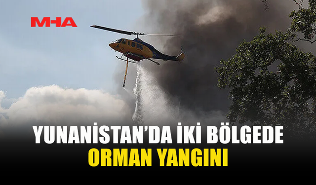 SELANİK VE EĞRİBOZ’DA ALEVLERE MÜCADELE SÜRÜYOR