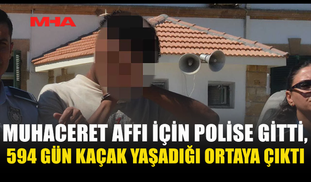 MUHACERET AFFI İÇİN POLİSE GİTTİ: KAÇAK OLDUĞU ORTAYA ÇIKTI