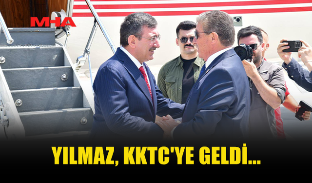 CEVDET YILMAZ, KKTC'YE GELDİ...