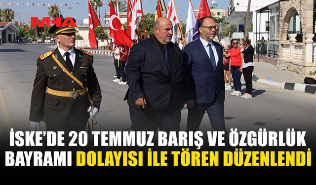 İSKELE'DE 20 TEMMUZ DOLAYISI İLE TÖREN DÜZENLENDİ