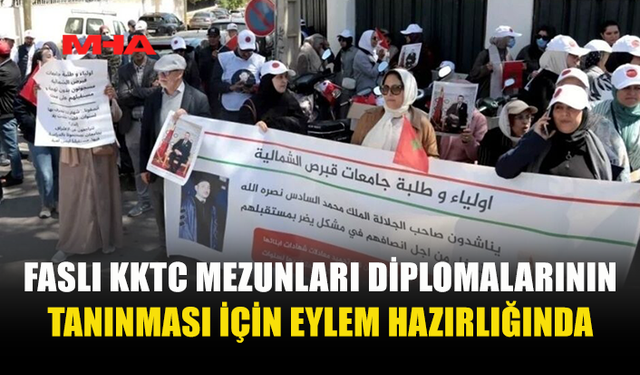 FASLI KKTC MEZUNLARI DİPLOMALARI İÇİN EYLEM HAZIRLIĞINDA