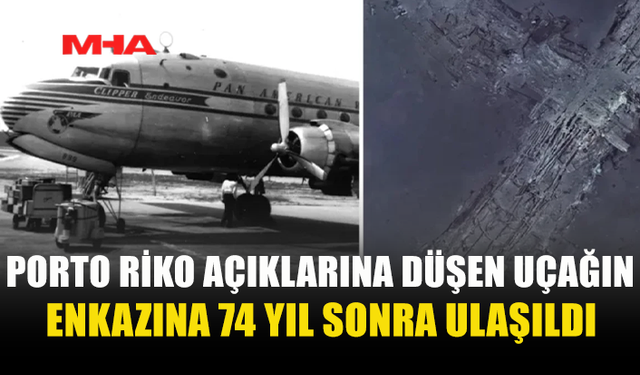 1952'DE DÜŞEN UÇAĞIN ENKAZI 74 YIL SONRA BULUNDU