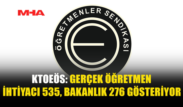 KTOEÖS: “OKULLAR EKSİK KADROLARLA BAŞLAYACAK”