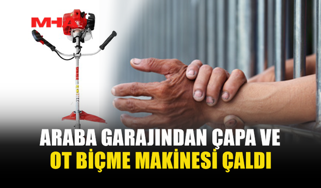 GARAJIN KAPISINI KIRIP TARIM EKİPMANLARINI ÇALDI