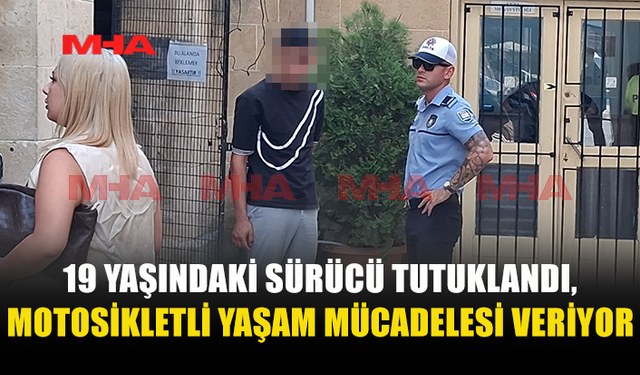 ÇEVRE YOLUNDAKİ KAZADA 19 YAŞINDAKİ SÜRÜCÜ TUTUKLANDI