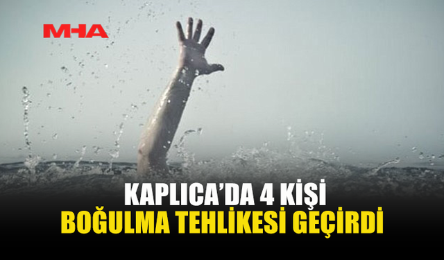 KAPLICA'DA BOĞULMA TEHLİKESİ GEÇİREN 4 KİŞİ HASTANEYE KALDIRILDI