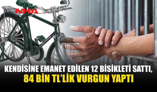 EMANET BİSİKLETLERİ SATTIĞI İDDİASIYLA TUTUKLANDI