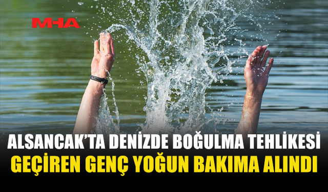 ALSANCAK’TA DENİZDE BOĞULMA TEHLİKESİ GEÇİREN GENÇ HASTANEYE KALDIRILDI