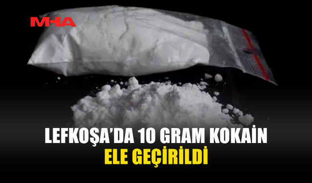 LEFKOŞA’DA KOKAİN ELE GEÇİRİLDİ: 3 TUTUKLU