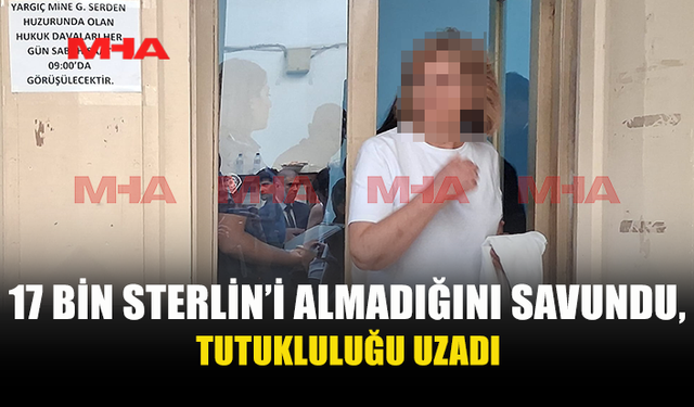 17 BİN STERLİNİ TESLİM ALDI, PARADAN İZ YOK