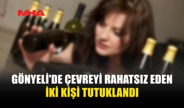 ALKOLLÜ ŞAHISLAR ÇEVREYİ RAHATSIZ EDİNCE POLİS MÜDAHALE ETTİ