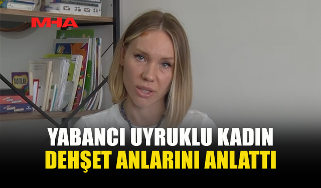 ÇOCUĞUM BANA ‘'ANNE ÖLÜYOR MUSUN?’' DİYE HAYKIRDI