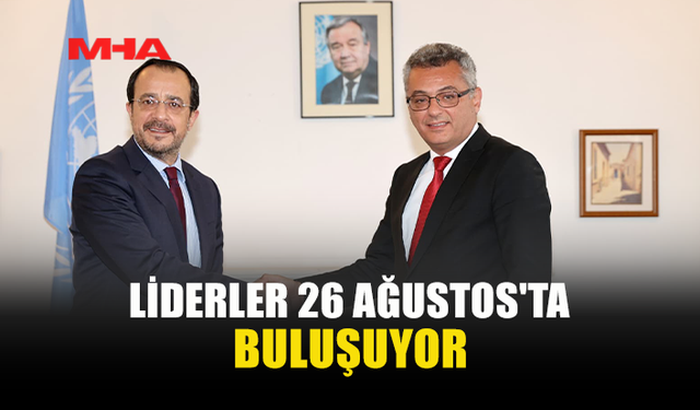 ERHÜRMAN İLE HRİSTODULİDİS 26 AĞUSTOS'TA GÖRÜŞECEK