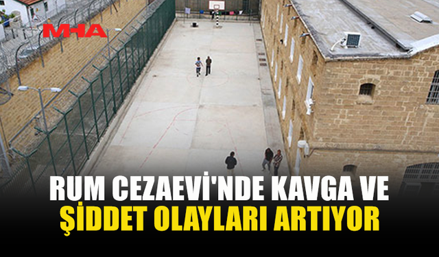 RUM MERKEZİ CEZAEVİ'NDE ŞİDDET ALARMI