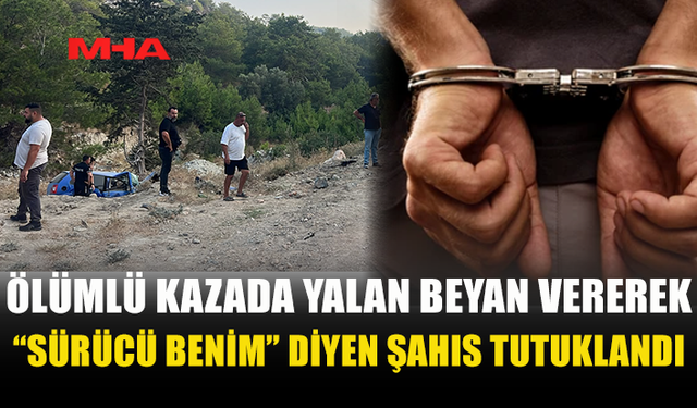 ÖLÜMLÜ KAZADA GERÇEK SONRADAN ORTAYA ÇIKTI